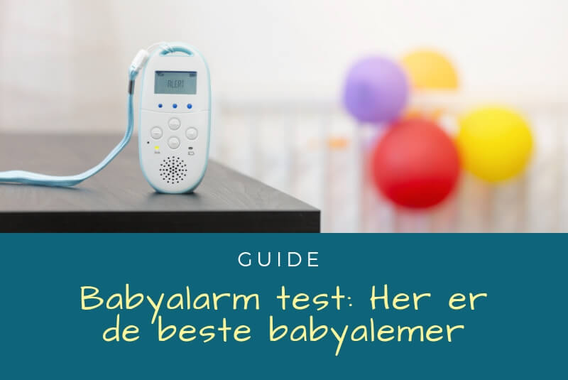 Babyalarm test - Her de bedste babyalamer